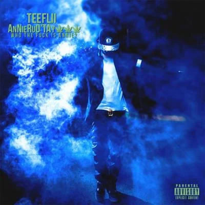 Teeflii/2 ChainzAnnieRUOTAY 3