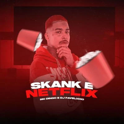 Chael/Mc Thiaguinho Do Grajaú/Mc Dingo/MC Poneis/Leonne/MC DCastro/MC BSSkank e Netflix