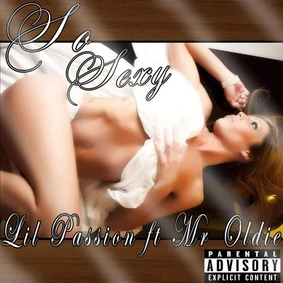 Lil Passion/Lucky LucianoSo Sexy (feat. Mr. Oldie)