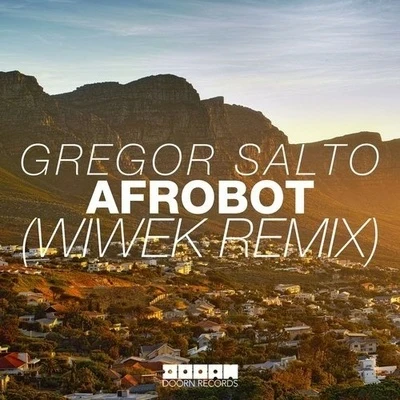 Wiwek/Gregor SaltoAfrobot (Wiwek Remix)