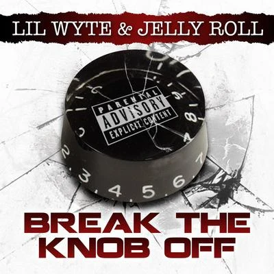 Lil WyteBreak the Knob Off - Single