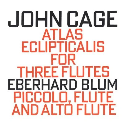 John CageJohn Cage: Atlas Eclipticalis for Three Flutes