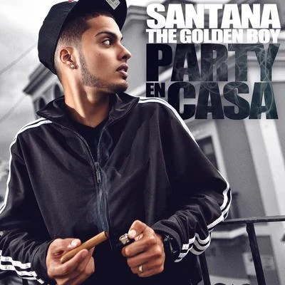 Santana the Golden BoyParty en Casa