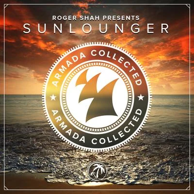 Raul Pablo Sanchez/Roger ShahArmada Collected: Roger Shah presents Sunlounger (Deluxe Version)