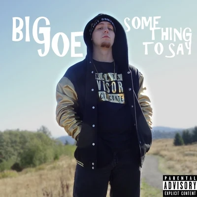 Big JoeSomething to Say