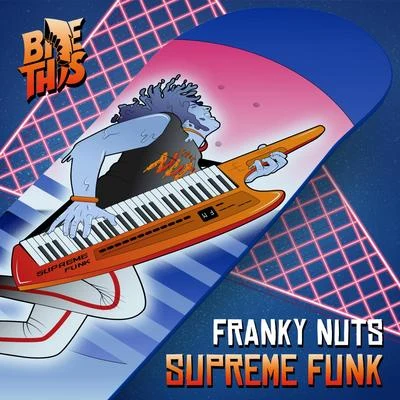 Franky Nuts/Danyka Nadeau/Rod Azlan/MYLKISupreme Funk