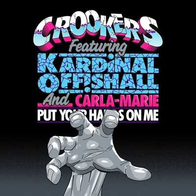 Crookers/The Juan Maclean/Dennis Ferrer/Ultra Naté/Terrence Parker/Vicky Martin/Ben Westbeech/DJD/King Britt/GutiPut Your Hands On Me