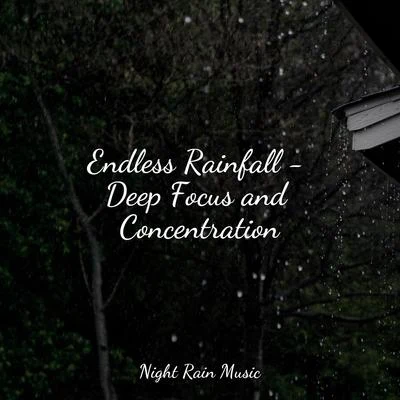 Nature Chillout/Deep Horizon Waves/Sons da Natureza e RelaxamentoEndless Rainfall - Deep Focus and Concentration