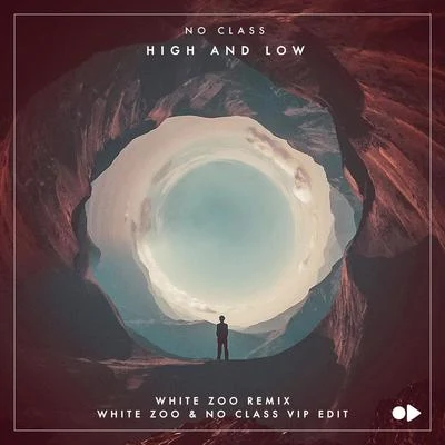 No ClassHigh and Low (Remixes)