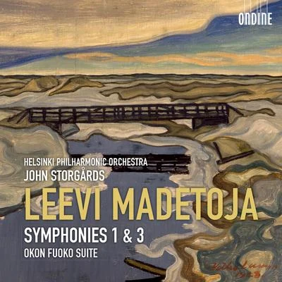 John Storgårds/Baiba Skride/Danish National Symphony OrchestraMADETOJA, L.: Symphonies Nos. 1 and 3Okon Fuoko Suite (Helsinki Philharmonic, Storgårds)