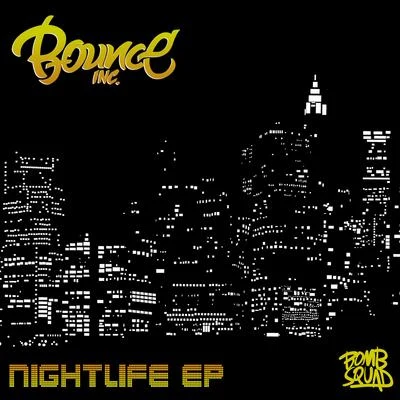 Bounce Inc.Nightlife EP