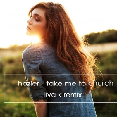 Liva KTake Me To Church (Liva K Remix)