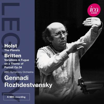 Gennadi Rozhdestvensky/The London Symphony OrchestraHolst: The Planets Britten: Variations & Fugue on a Theme of Purcell op.34