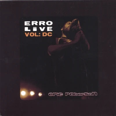 Eric RobersonVivian GreenOsunladeErro Live Vol: DC; DVDCD Set (USA - Canada Region)