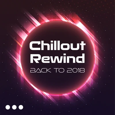 Lounge/Quintino & Blasterjaxx/Sunset Session GroupChillout Rewind: Back to 2018