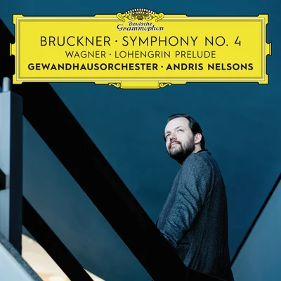 吉娜·愛麗絲/Andris Nelsons/Gewandhausorchester/Camille Saint-Saëns/郎朗Bruckner: Symphony No. 4Wagner: Lohengrin Prelude (Live)