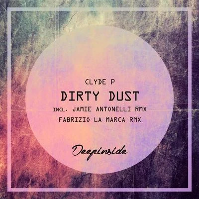 Clyde P/Lego/David Penn/Lupe/Jungle By Night/Mele/Jon Billick/Honey Dijon/Xakosa/DJ GregoryDirty Dust