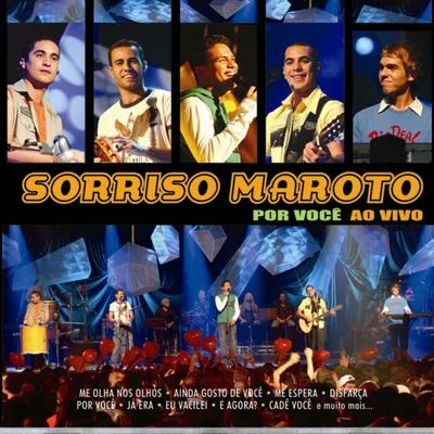 Sorriso Maroto/DilsinhoPor Você Ao Vivo