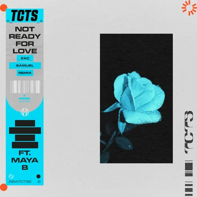 TCTS/KREAM/Rion S/PS1/Hugel/Clerk/Quarterhead/Sydnee Carter/Hannah Boleyn/Saint WilderNot Ready For Love (Zac Samuel Remix)