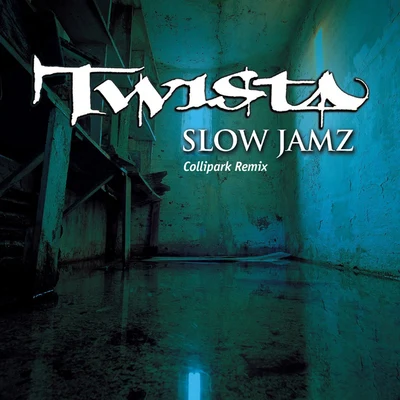 TwistaSlow Jamz (Collipark Remix Edited)