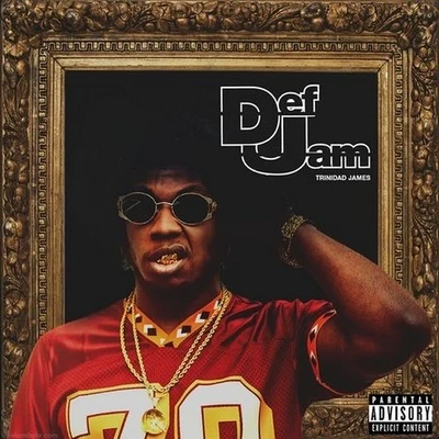 Trinidad James/Deniro FarrarDef Jam