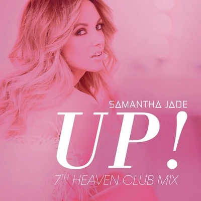 Samantha Jade/nathanielUp! (7th Heaven Club Mix)