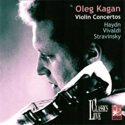 Oleg KaganAlexei LubimovHaydn, Vivaldi & Stravinsky: Oleg Kagan Edition, Vol. XXXII