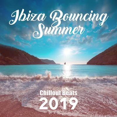 Beach Party Music CollectionIbiza Bouncing Summer Chillout Beats 2019