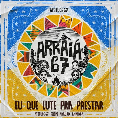 Atitude 67Eu Que Lute Pra Prestar