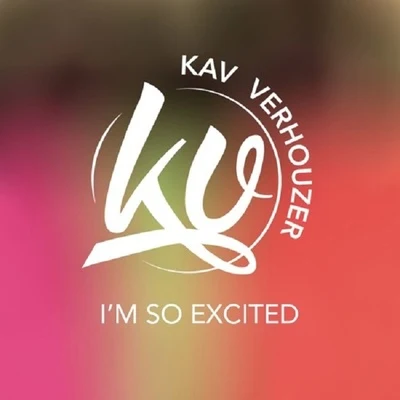 Kav Verhouzer/Twan RayIm So Excited