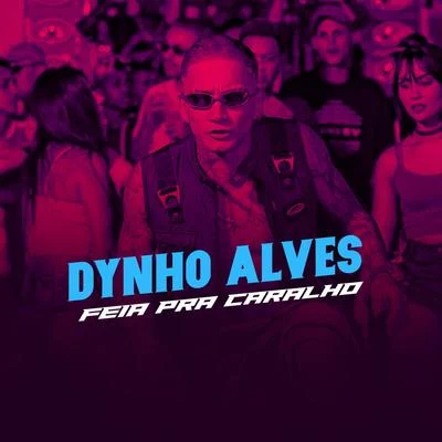 Dynho Alves/Mc MingauFeia Pra Caralho