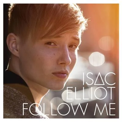 Isac ElliotFollow Me