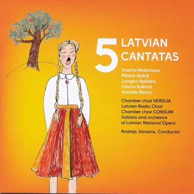 Latvian National Symphony OrchestraAntra BigacaNauris PuntulisIveta OzolaDidzis BicevskisLiene Lasmane-VitolaIeva ParšaAndris LapinsAldis BerzinsLatvian National Opera ChorusFive Latvian Cantatas