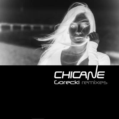 ChicaneGorecki (Remixes)