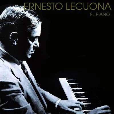 Ernesto LecuonaEl Piano