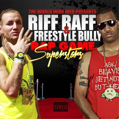 Riff Raff/Spreadeagle/Lost Nation/Axis/Geronimo Black/Homer/Ame Son/Jasper Wrath/Sunday/ContinuumRap Game Superstars