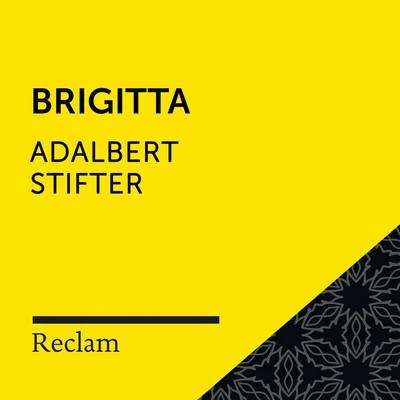 Adalbert StifterStifter: Brigitta (Reclam Hörbuch)