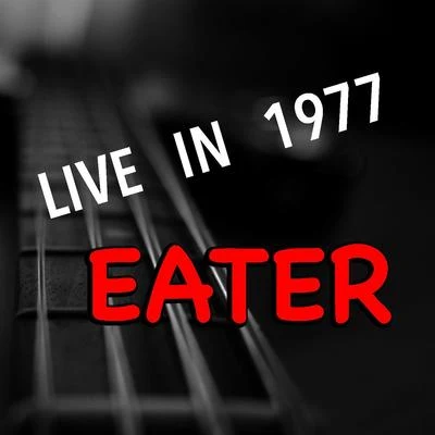 EaterLive In 1977 Eater