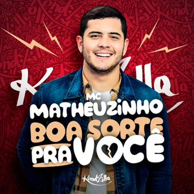 MC MatheuzinhoBoa Sorte Pra Você