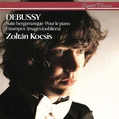 Zoltán KocsisDebussy: Suite bergamasque; Pour le piano; Estampes etc