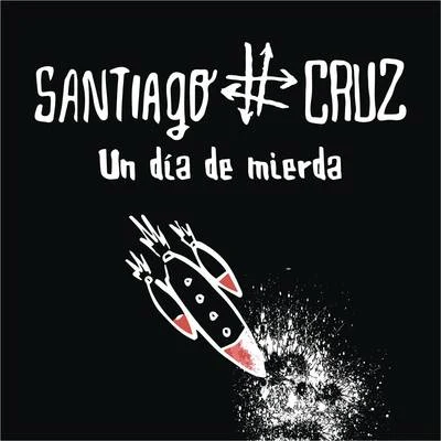 Vicente Garcia/Santiago CruzUn Día de Mierda