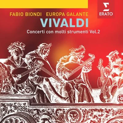 Europa GalanteFabio BiondiKoïchiro HattoriNicolas BartholomeePatrizia CiofiVivaldi: Concerti per molti strumenti Vol. 2