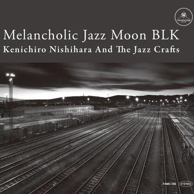 西原健一郎Melancholic Jazz Moon BLK