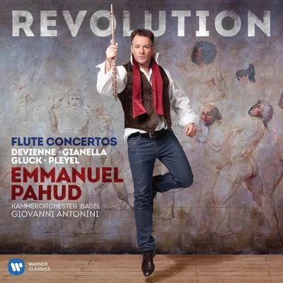 Kammerakadamie Potsdam/Emmanuel Pahud/Trevor PinnockRevolution - Flute Concertos by Devienne, Gianella, Gluck & Pleyel