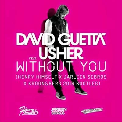 Babz Wayne/Henry HimselfWithout You (Henry Himself x Jarleen Sebros x Kroon&Berg 2016 Bootleg)