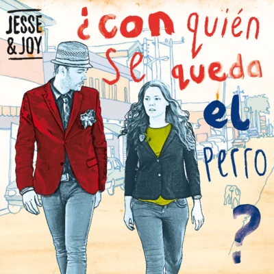 Jesse & Joy¿ Con Quién Se Queda El Perro?