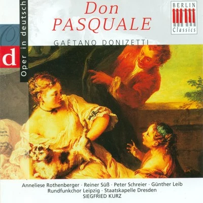 Wolf-Dieter Hauschild/Leipzig Radio ChorusGaetano Donizetti: Don Pasquale (Opera) [Highlights] [Sung in German] [Kurz]