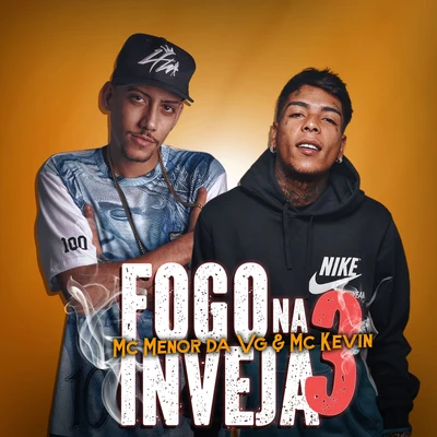 Mc Menor da Vg/MC LevinFogo Na Inveja 3