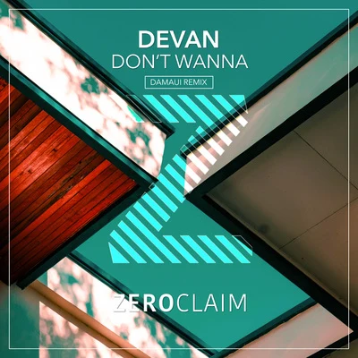 Devan/KoniDont Wanna (Damaui Remix)