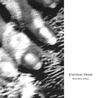 Cocteau TwinsBlue Bell Knoll (Remastered)